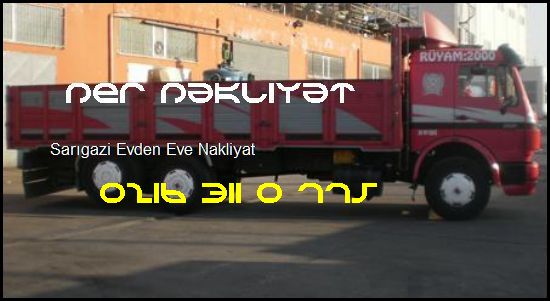  Sarıgazi Evden Eve Taşımacılık 0216 311 0 775 Öner Nakliyat Sarıgazi Evden Eve Nakliyat