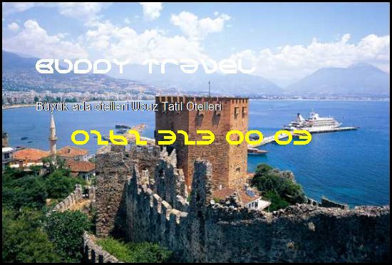  Büyük Ada Otelleri Buddy Travel 0262 323 00 03 Buddy Travel Büyük Ada Otelleri Ucuz Tatil Otelleri