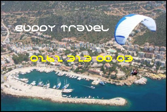  Çeşme Otelleri Fiyatları Buddy Travel 0262 323 00 03 Buddy Travel Çeşme Otelleri Fiyatları Ucuz Tatil Otelleri