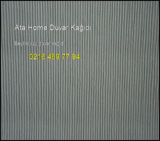  Beylikdüzü Duvar Kağıdı 0216 469 77 94 Ata Home Duvar Kağıdı Beylikdüzü Duvar Kağıdı