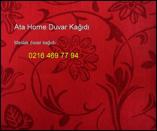  Maslak Duvar Kağıdı 0216 469 77 94 Ata Home Duvar Kağıdı Maslak Duvar Kağıdı