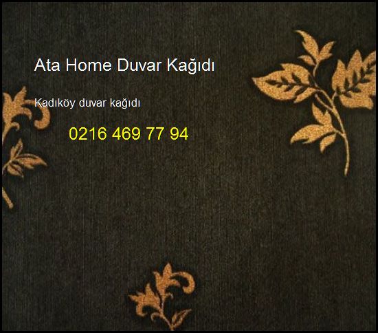  Kadıköy Duvar Kağıdı 0216 469 77 94 Ata Home Duvar Kağıdı Kadıköy Duvar Kağıdı