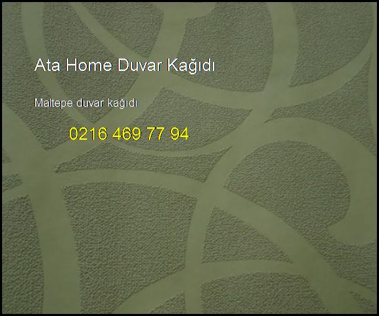  Maltepe Duvar Kağıdı 0216 469 77 94 Ata Home Duvar Kağıdı Maltepe Duvar Kağıdı