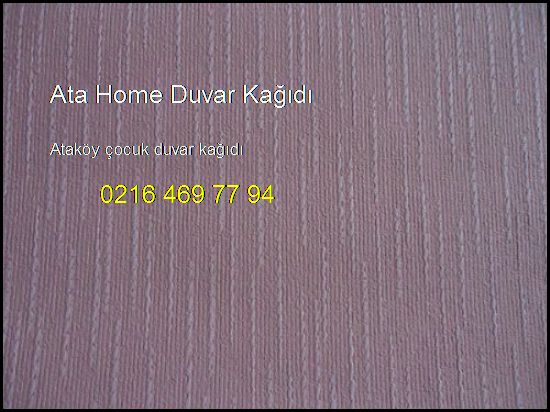  Ataköy Çocuk Duvar Kağıdı 0216 469 77 94 Ata Home Duvar Kağıdı Ataköy Çocuk Duvar Kağıdı