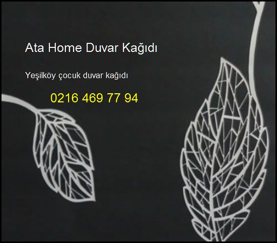  Yeşilköy Çocuk Duvar Kağıdı 0216 469 77 94 Ata Home Duvar Kağıdı Yeşilköy Çocuk Duvar Kağıdı