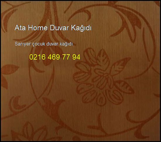  Sarıyer Çocuk Duvar Kağıdı 0216 469 77 94 Ata Home Duvar Kağıdı Sarıyer Çocuk Duvar Kağıdı