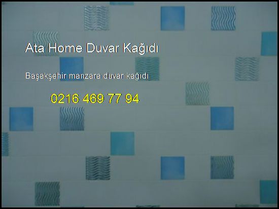  Başakşehir Manzara Duvar Kağıdı 0216 469 77 94 Ata Home Duvar Kağıdı Başakşehir Manzara Duvar Kağıdı