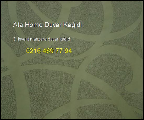  3. Levent Manzara Duvar Kağıdı 0216 469 77 94 Ata Home Duvar Kağıdı 3. Levent Manzara Duvar Kağıdı