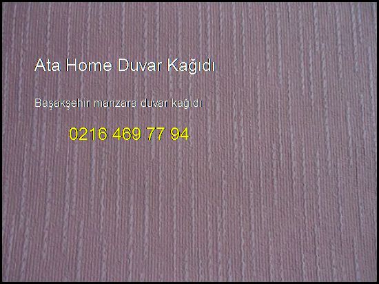  Başakşehir Manzara Duvar Kağıdı 0216 469 77 94 Ata Home Duvar Kağıdı Başakşehir Manzara Duvar Kağıdı