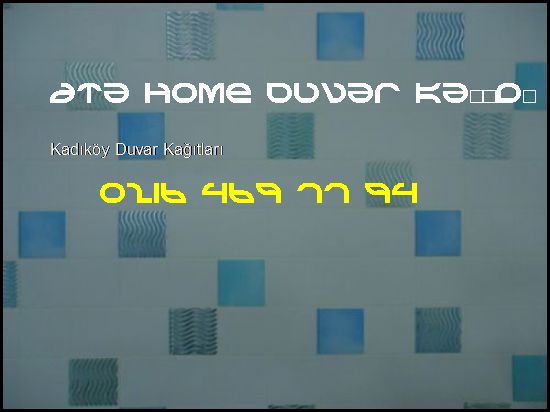  Kadıköy İthal Duvar Kağıdı 0216 469 77 94 Ata Home Duvar Kağıdı Ataşehir Kadıköy Duvar Kağıtları