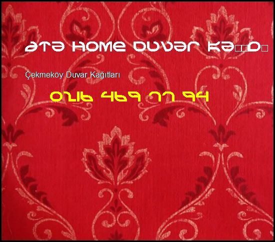  Çekmeköy İthal Duvar Kağıdı 0216 469 77 94 Ata Home Duvar Kağıdı Ataşehir Çekmeköy Duvar Kağıtları